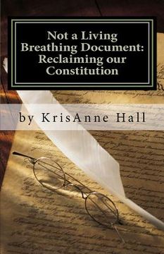 portada not a living breathing document: reclaiming our constitution (en Inglés)