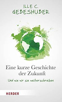 portada Eine Kurze Geschichte Der Zukunft: Und Wie Wir Sie Weiterschreiben (en Alemán)