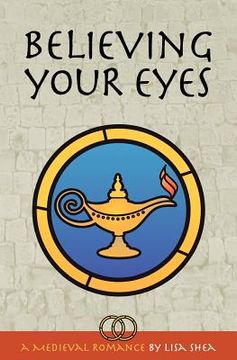 portada believing your eyes - a medieval romance (en Inglés)