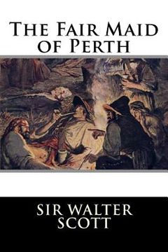 portada The Fair Maid of Perth Or St. Valentine's day (en Inglés)