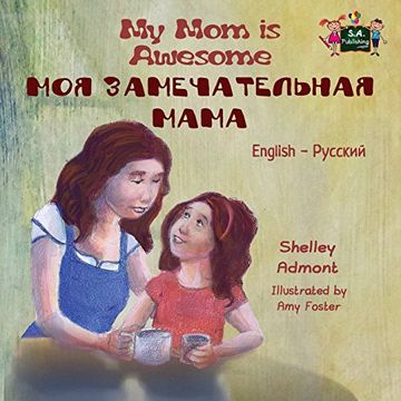 portada My Mom is Awesome: English Russian Bilingual Edition (English Russian Bilingual Collection)