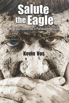 portada Salute the Eagle: My Experiences as Parabat in Angola (in English)