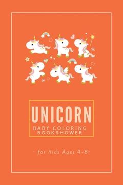 portada Unicorn Baby Coloring Book Shower for Kids Age 4-8: 100 Pulse Unique unicorn color book Ever (in English)