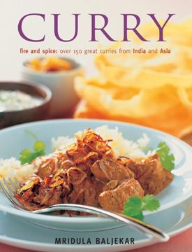 portada Curry: Fire and Spice: Fire and Spice: Ocer 150 Great Curries from India and Asia