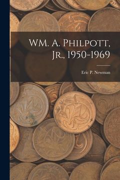 portada WM. A. Philpott, Jr., 1950-1969 (en Inglés)