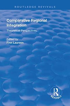 portada Comparative Regional Integration: Theoretical Perspectives (en Inglés)