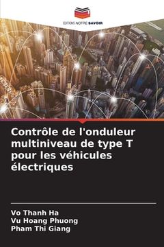 portada Contrôle de l'onduleur multiniveau de type T pour les véhicules électriques (en Francés)