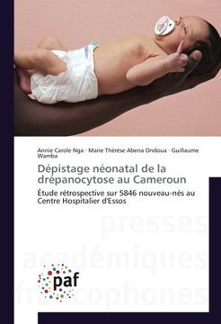 portada Dépistage néonatal de la drépanocytose au Cameroun: Étude rétrospective sur 5846 nouveau-nés au Centre Hospitalier d'Essos (French Edition)