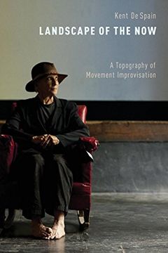 portada Landscape of the Now: A Topography of Movement Improvisation (en Inglés)