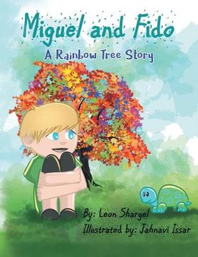 portada Miguel and Fido: A Rainbow Tree Story (en Inglés)