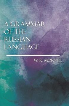 portada A Grammar of the Russian Language (en Inglés)