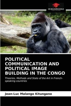portada Political Communication and Political Image Building in the Congo (en Inglés)