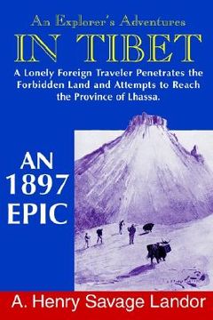 portada an explorer's adventures in tibet: a 1987 epic (in English)