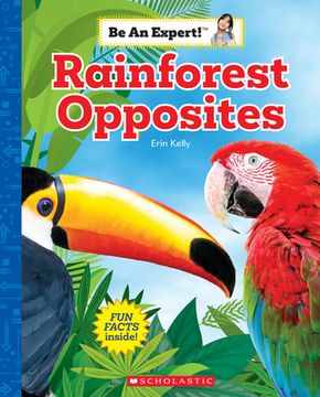 portada Rainforest Opposites (Be an Expert!) (in English)