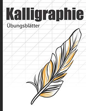 portada Kalligraphie Übungsblätter: Übungsbuch mit Schönschreiber Papier zum Üben der Kunstvollen Schönschreiber Schrift 