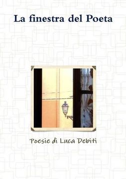 portada La finestra del Poeta - Poesie di Luca Debiti