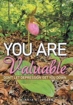 portada You Are Valuable: Don't Let Depression Get You Down (en Inglés)