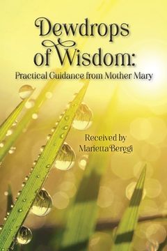 portada Dewdrops of Wisdom: Practical Guidance from Mother Mary (en Inglés)