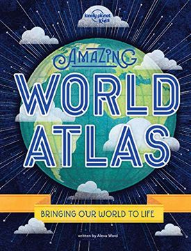 portada Amazing World Atlas (Lonely Planet Kids) (en Inglés)