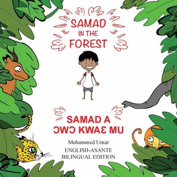 portada Samad in the Forest: English-Asante Bilingual Edition (in Akan)