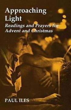 portada approaching light: readings and prayers for advent and christmas (en Inglés)