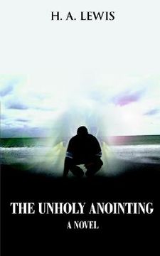 portada the unholy anointing (en Inglés)