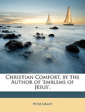 portada christian comfort, by the author of 'emblems of jesus'. (en Inglés)