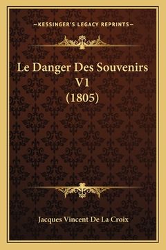 portada Le Danger Des Souvenirs V1 (1805) (en Francés)
