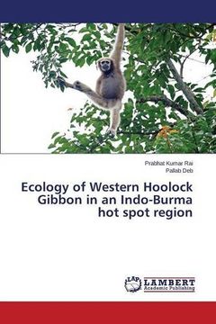 portada Ecology of Western Hoolock Gibbon in an Indo-Burma hot spot region