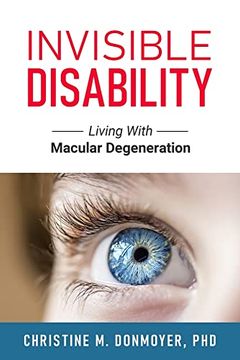 portada Invisible Disability: Living With Macular Degeneration (en Inglés)
