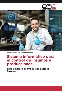 portada Sistema Informático Para el Control de Insumos y Producciones: En la Empresa de Productos Lácteosbayamo