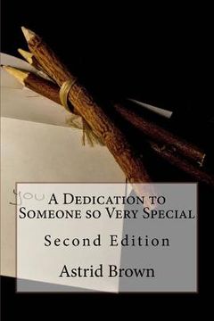 portada A Dedication to Someone so Very Special: Second Edition (en Inglés)