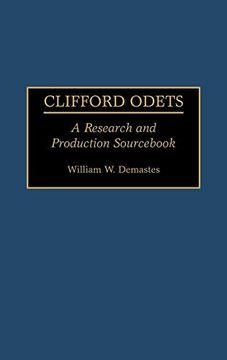 portada Clifford Odets: A Research and Production Sourc (Modern Dramatists Research and Production Sourcs) (en Inglés)