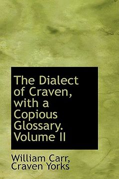 portada the dialect of craven, with a copious glossary. volume ii