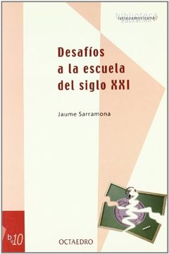 portada Desafios a la escuela del siglo xxi bl-10 * (in Spanish)