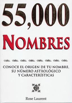 portada 55,000 Nombres: Conoce El Origen de Tu Nombre, Su Numero Astrologico y Caracteristicas
