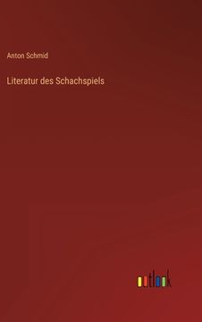 portada Literatur des Schachspiels (en Alemán)