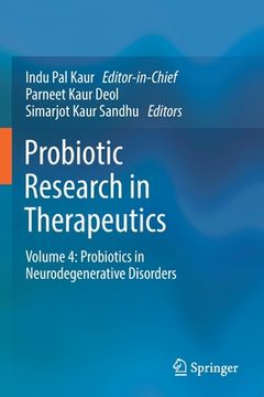 portada Probiotic Research in Therapeutics: Volume 4: Probiotics in Neurodegenerative Disorders (en Inglés)