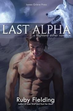 portada Last Alpha: A Highland shifter romance (in English)