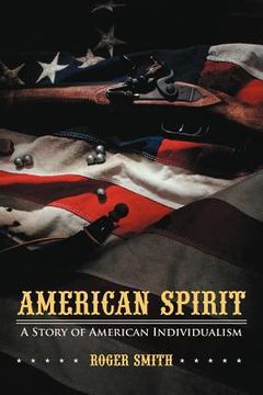 portada american spirit: a story of american individualism (en Inglés)