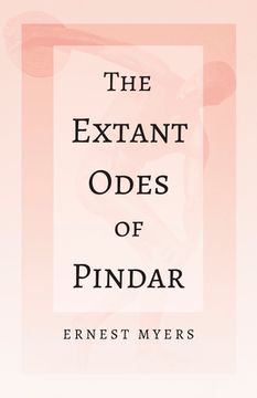portada The Extant Odes of Pindar: With the Extract 'Classical Games' by Francis Storr