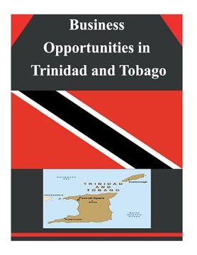 portada Business Opportunities in Trinidad and Tobago (en Inglés)