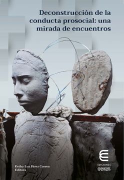 portada Deconstrucción de la Conducta Prosocial: Una Mirada de Encuentros (in Spanish)