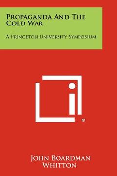 portada propaganda and the cold war: a princeton university symposium (en Inglés)