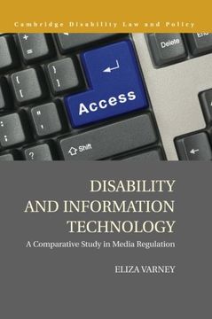 portada Disability and Information Technology: A Comparative Study in Media Regulation (Cambridge Disability law and Policy Series) (en Inglés)