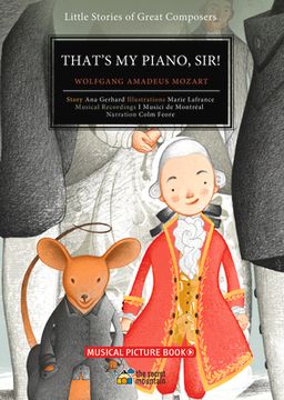 portada That s my Piano, Sir! Wolfgang Amadeus Mozart (Little Stories of Great Composers) (en Inglés)