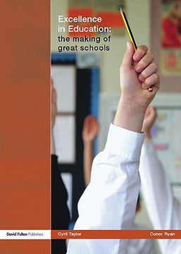 portada Excellence in Education: The Making of Great Schools (en Inglés)
