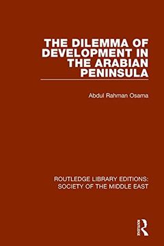 portada The Dilemma of Development in the Arabian Peninsula (en Inglés)