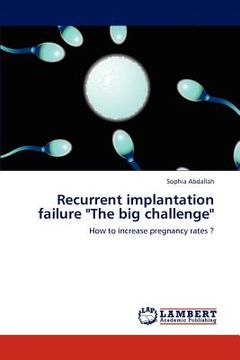 portada recurrent implantation failure "the big challenge" (en Inglés)