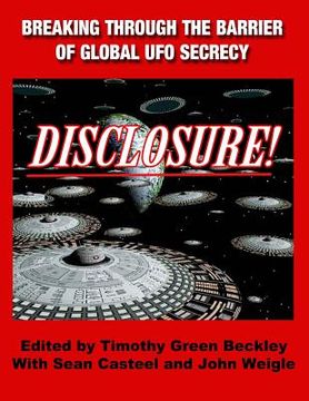 portada Disclosure! Breaking Through The Barrier of Global UFO Secrecy (in English)